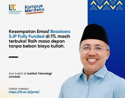 Kesempatan Emas ! Beasiswa SJP Fully Funded di LIT (Lombok Institut Teknologi) Masih Terbuka!  Raih Masa Depan Tanpa Biaya Kuliah