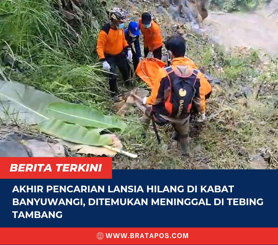 Akhir Pencarian Lansia Hilang di Kabat Banyuwangi, Ditemukan Meninggal di Tebing Tambang