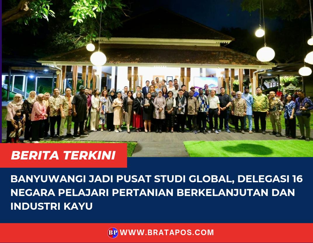 Banyuwangi Jadi Pusat Studi Global, Delegasi 16 Negara Pelajari Pertanian Berkelanjutan dan Industri Kayu