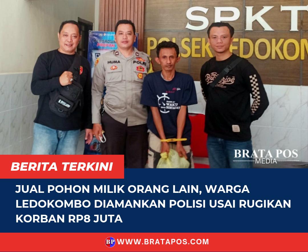 Jual Pohon Milik Orang Lain, Warga Ledokombo Diamankan Polisi Usai Rugikan Korban Rp8 Juta