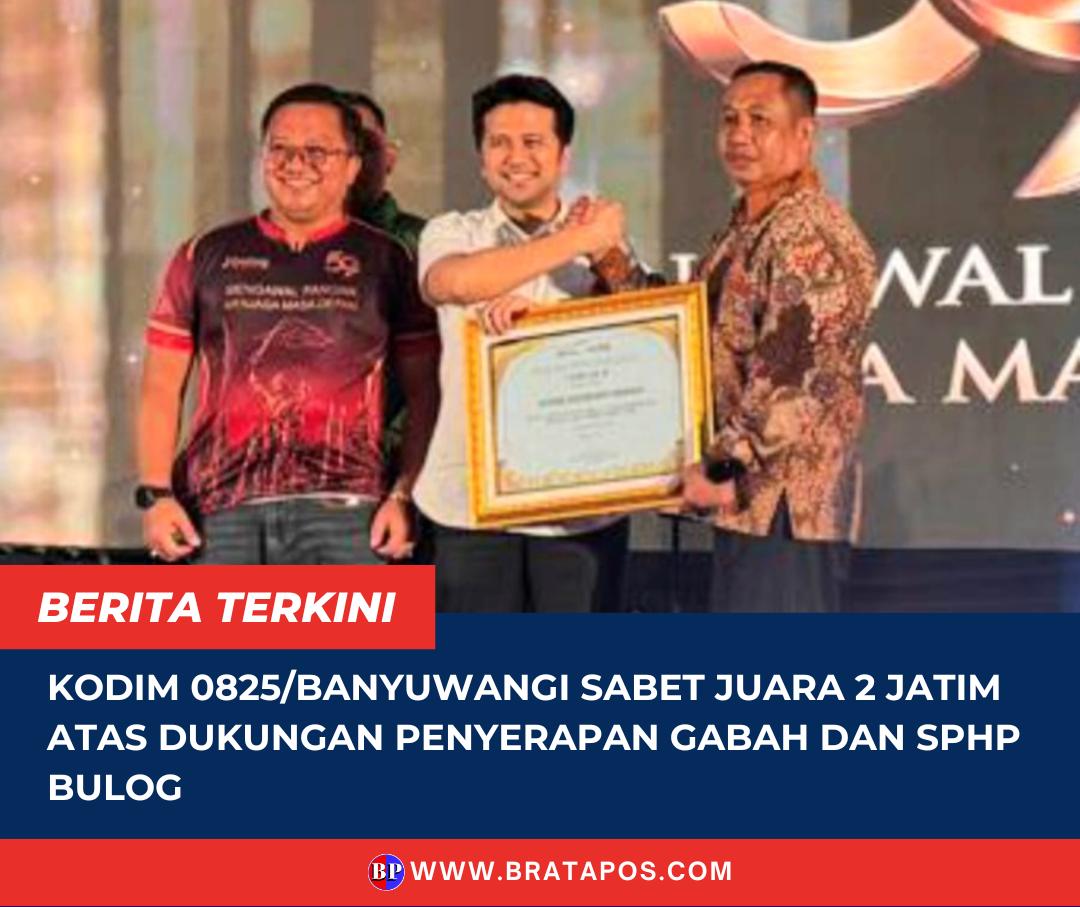 Kodim 0825/Banyuwangi Sabet Juara 2 Jatim atas Dukungan Penyerapan Gabah dan SPHP BULOG