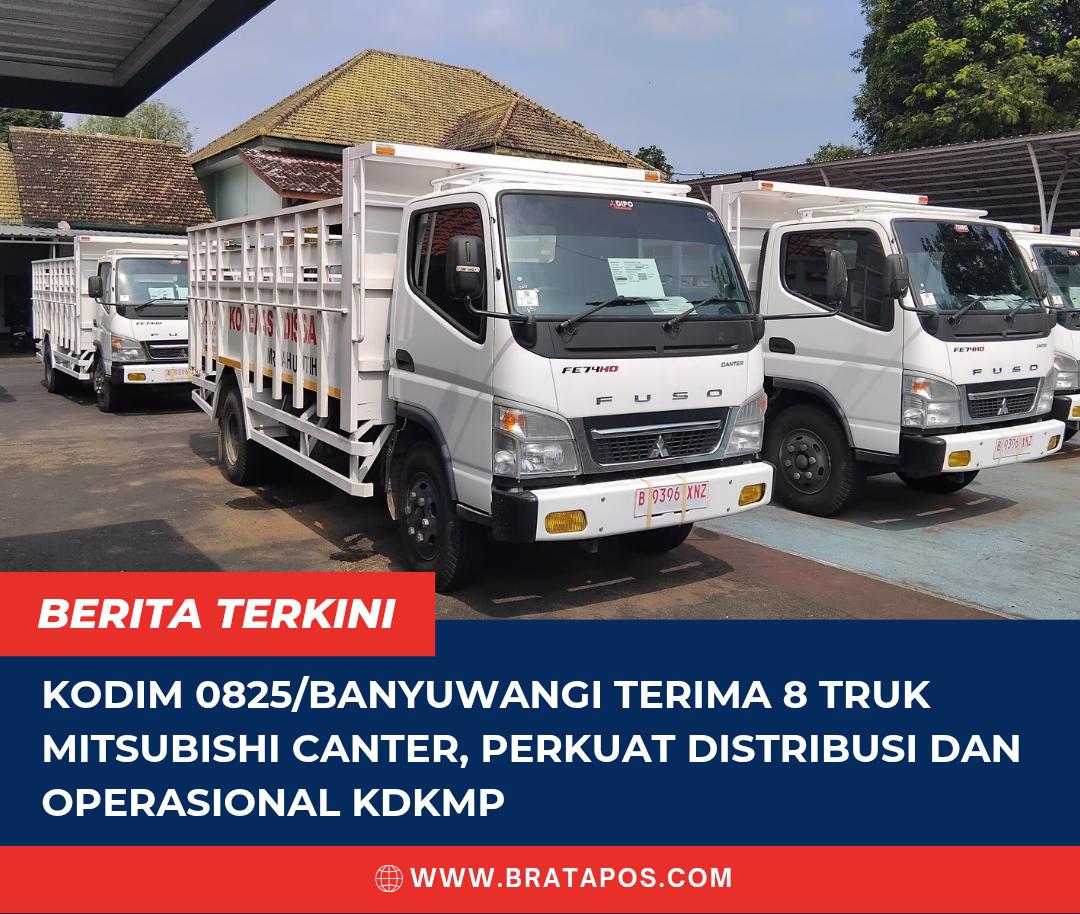 Kodim 0825/Banyuwangi Terima 8 Truk Mitsubishi Canter, Perkuat Distribusi dan Operasional KDKMP