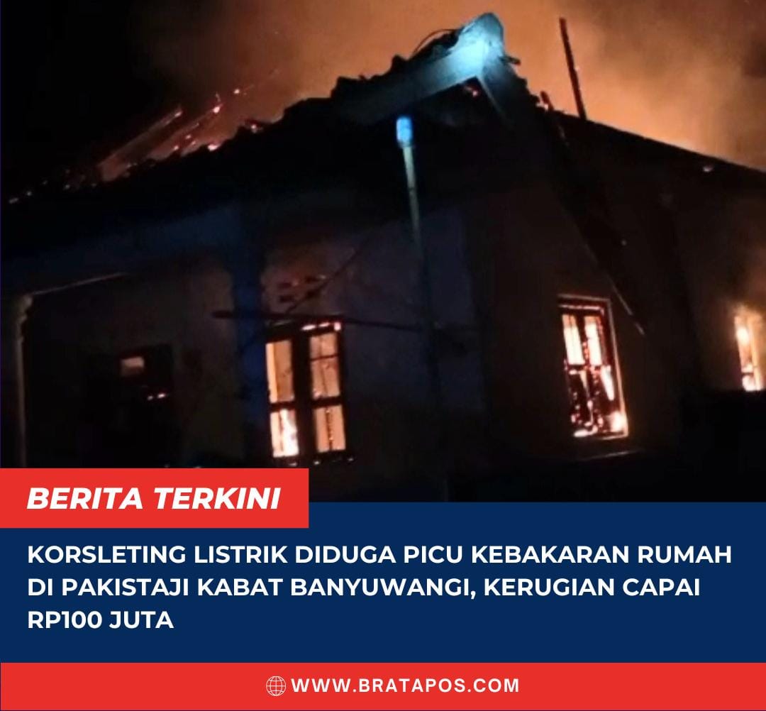 Korsleting Listrik Diduga Picu Kebakaran Rumah di Pakistaji Kabat Banyuwangi, Kerugian Capai Rp100 Juta