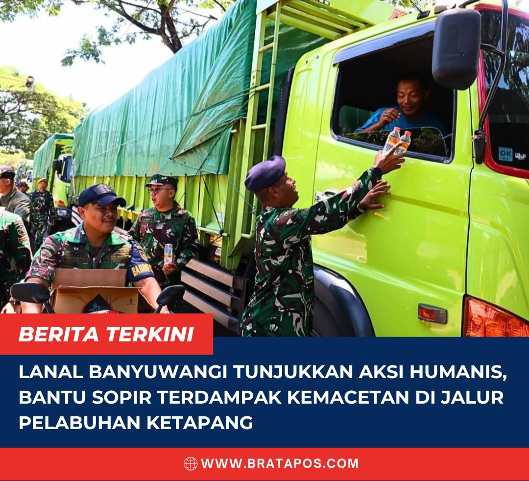 Lanal Banyuwangi Tunjukkan Aksi Humanis, Bantu Sopir Terdampak Kemacetan di Jalur Pelabuhan Ketapang