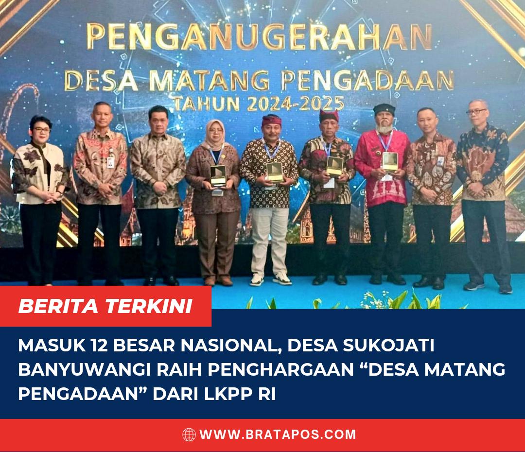 Masuk 12 Besar Nasional, Desa Sukojati Banyuwangi Raih Penghargaan “Desa Matang Pengadaan” dari LKPP RI
