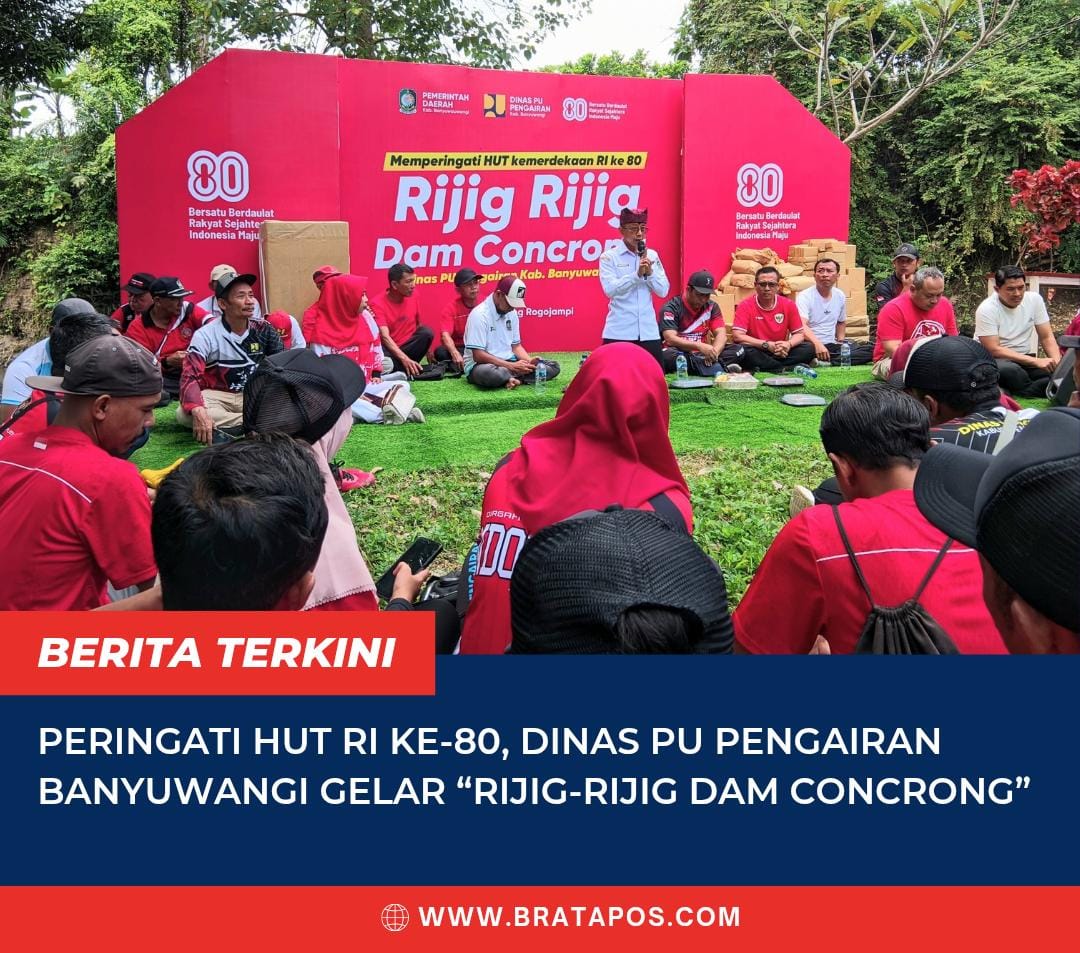 Peringati HUT RI ke-80, Dinas PU Pengairan Banyuwangi Gelar “Rijig-Rijig Dam Concrong”