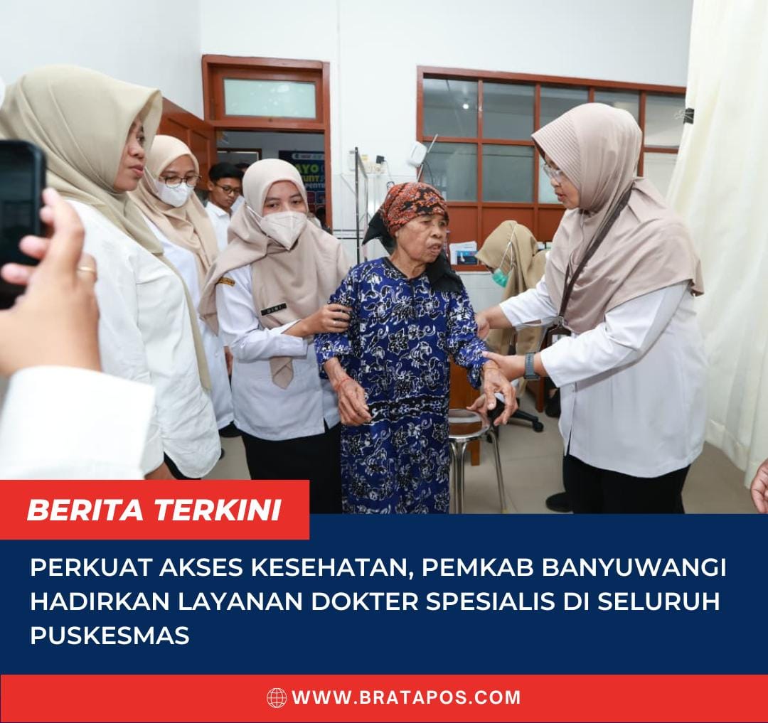 Perkuat Akses Kesehatan, Pemkab Banyuwangi Hadirkan Layanan Dokter Spesialis di Seluruh Puskesmas