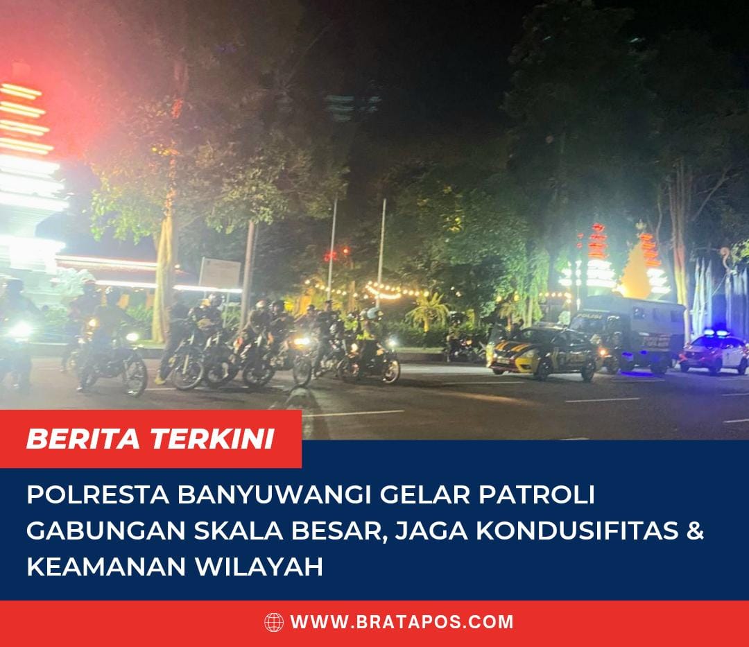 Polresta Banyuwangi Gelar Patroli Gabungan Skala Besar, Jaga Kondusifitas & Keamanan Wilayah
