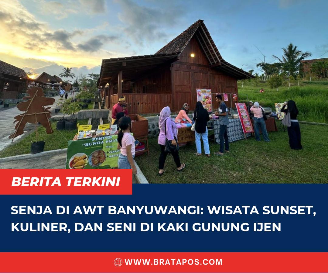 Senja di AWT Banyuwangi: Wisata Sunset, Kuliner, dan Seni di Kaki Gunung Ijen