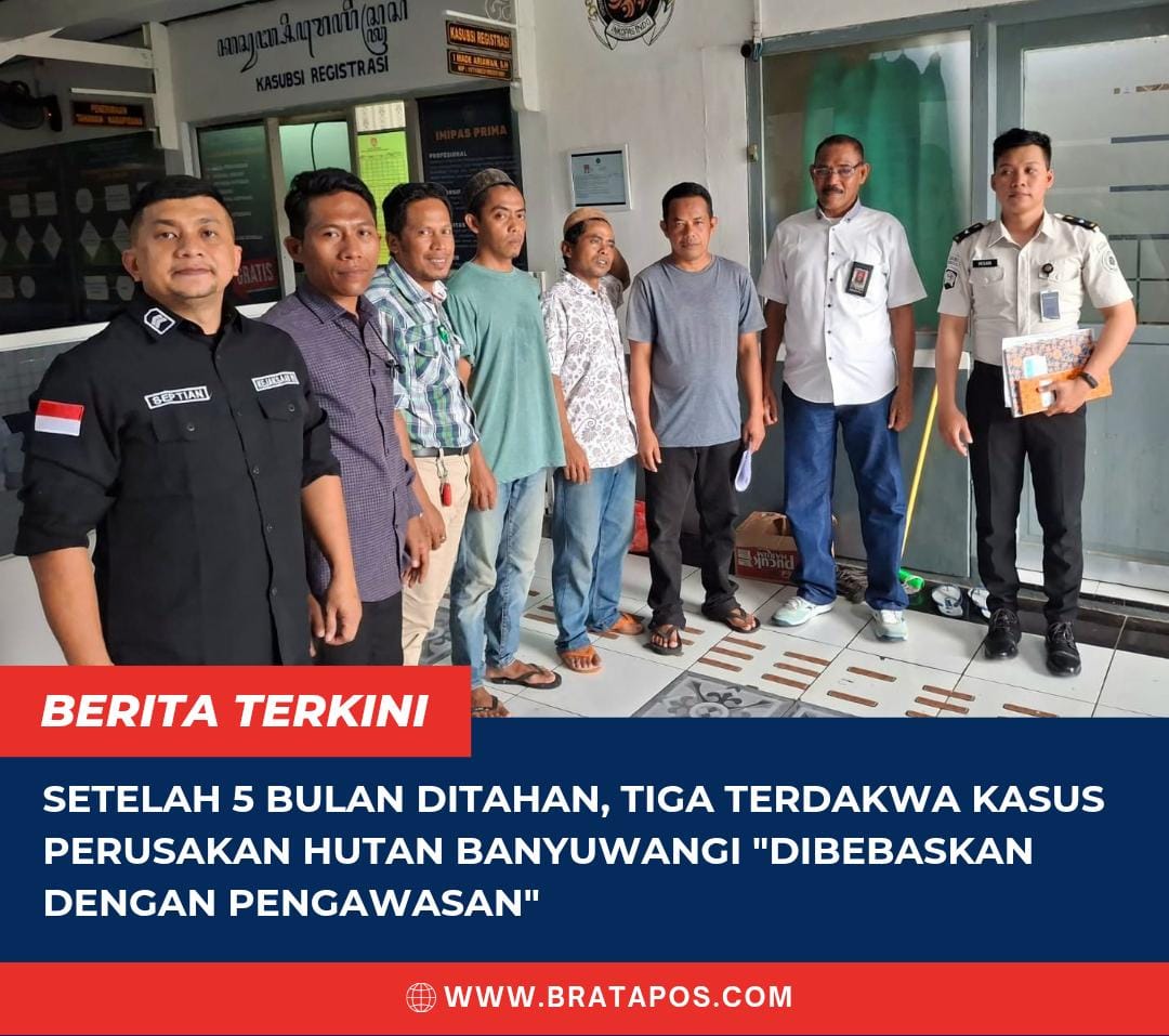 Setelah 5 Bulan Ditahan, Tiga Terdakwa Kasus Perusakan Hutan Banyuwangi "Dibebaskan dengan Pengawasan"